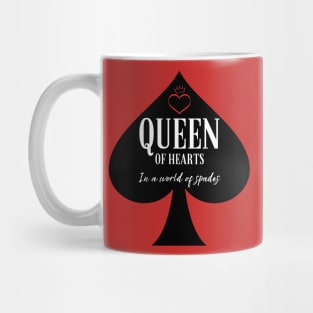 Queen Of Hearts In A World Of Spades Mug